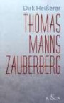 Thomas Manns Zauberberg. Einstieg, Etappen, Ausblick