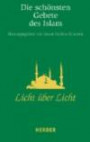 Licht über Licht: Die schönsten Gebete des Islam (HERDER spektrum)