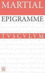 Epigramme: Lateinisch-deutsch (Sammlung Tusculum)