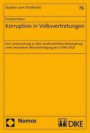 Korruption in Volksvertretungen: Eine Untersuchung zu ihrer strafrechtlichen Bekämpfung unter besonderer Berücksichtigung des § 108e StGB (Studien zum Strafrecht, Band 76)