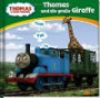 Thomas und seine Freunde, Bd. 3: Thomas und die große Giraffe