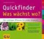 Quickfinder Was wächst wo?: Die richtigen Pflanzen für jeden Standort (GU Quickfinder Garten)