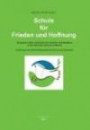 Schule für Frieden und Hoffnung: Zusammen leben und lernen von Christen und Muslimen in den Schneller-Schulen im Nahen Osten. Einführung und Unterrichtsbausteine für Schule und Gemeinde