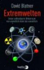 Extremwelten: Unser unfassbares Universum von unendlich klein bis unendlich