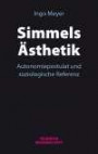 Georg Simmels Ästhetik: Autonomiepostulat und soziologische Referenz