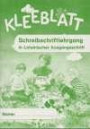 Kleeblatt. Eine Lese- und Schreibfibel: Kleeblatt, neue Rechtschreibung, Schreibschriftlehrgang in Lateinischer Ausgangsschrift