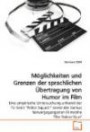 Möglichkeiten und Grenzen der sprachlichen Übertragung von Humor im Film: Eine empirische Untersuchung anhand der TV-Serie "Police Squad!" sowie der daraus hervorgegangenen Filmreihe "The Naked Gun