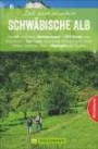 Zeit zum Wandern Schwäbische Alb: Die 40 schönsten Wanderungen - GPS-Tracks zum Download - Top-Touren zu sagenhaften Ruinen und spannenden Höhlen - Highlights der Region