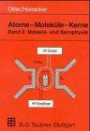 Atome, Moleküle, Kerne, Bd.2, Molekülphysik und Kernphysik