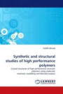 Synthetic and structural studies of high performance polymers: Crystal structures of high performance aromatic polymers using molecular mechanic modelling and Rietveld analysis