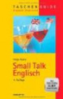 Small Talk Englisch: TaschenGuide (Haufe TaschenGuide)