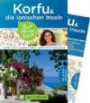 Korfu Reiseführer Zeit für das Beste: Highlights, Geheimtipps, Wohlfühladressen. Insider-Tipps zu den schönsten Sehenswürdigkeiten auf Korfu und den ionischen Inseln mit extra Karte zum Herausnehmen