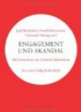 Engagement und Skandal: Ein Gespräch zwischen Josef Bierbichler, Christoph Schlingensief und Harald Martenstein. Mit einem Essay von Diedrich Diederichsen