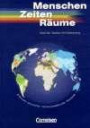 Menschen Zeiten Räume - Atlanten - Regionalausgaben: Baden-Württemberg: Erdkunde, Geschichte, Gemeinschaftskunde und Wirtschaft: Atlas für Geschichte, Gemeinschaftskunde, Erdkunde