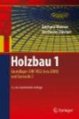 Holzbau 1: Grundlagen DIN 1052 (neu 2008) und Eurocode 5