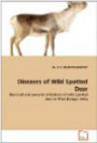 Diseases of Wild Spotted Deer: Bacterial and parasitic infections of wild spotted deer in West Bengal, India