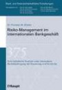 Risiko-Management im internationalen Bankgeschäft: Eine holistische Analyse unter besonderer Berücksichtigung der Steuerung und Kontrolle (Bank- und ... Berücksichtigung der Steuerung und Kontrolle