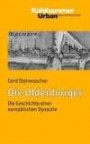 Die Oldenburger - Die Geschichte einer europäischen Dynastie (Urban-Taschenbucher)