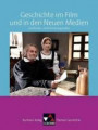 Buchners Kolleg. Themen Geschichte / Geschichte im Film und in den Neuen Medien: Geschichts- und Erinnerungskultur