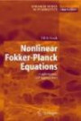 Nonlinear Fokker-Planck Equations: Fundamentals and Applications (Springer Series in Synergetics)