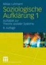 Soziologische Aufklärung 1-6: Soziologische Aufklärung 1: Aufsätze zur Theorie sozialer Systeme