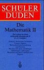 (Duden) Schülerduden, Die Mathematik. Bd.2. (Sekundarstufe II. 11.-13. Schulj.)
