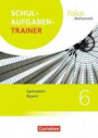 Fokus Mathematik - Bayern - Ausgabe 2017 / 6. Jahrgangsstufe - Schulaufgabentrainer mit Lösungen
