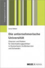 Die unternehmerische Universität: Chancen und Risiken für Gleichstellungspolitiken in Deutschland, Großbritannien und Schweden (Arbeitsgesellschaft im Wandel)