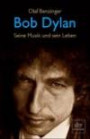 Bob Dylan. Seine Musik und sein Leben
