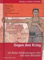 Gegen den Krieg: Der Basler Friedenskongress 1912 und seine Aktualität (Beiträge zur Basler Geschichte)