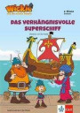 Wickie und die starken Männer - Das verhängnisvolle Superschiff: Lesen lernen - 2. Klasse ab 7 Jahren