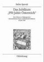 Das Jubiläum "950 Jahre Österreich": Eine Aktion zur Stärkung eines österreichischen Staats- und Kulturbewußtseins im Jahre 1946