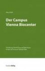 Der Campus Vienna Biocenter: Entstehung, Entwicklung und Bedeutung für den Life Sciences-Standort Wien (Innovationsmuster in der österreichischen Wirtschaftsgeschichte)