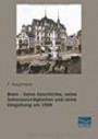 Bonn - Seine Geschichte, seine Sehenswuerdigkeiten und seine Umgebung um 1900