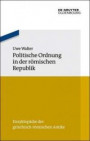 Politische Ordnung in der römischen Republik (Enzyklopädie der griechisch-römischen Antike)