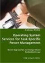 Operating System Services for Task-Specific Power Management. Novel Approaches to Energy-Aware Embedded Linux