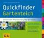 Quickfinder Gartenteich: Die besten Pflanzen für jede Teichzone. So finden Sie die passenden Wasser- und Uferrandpflanzen. (GU Quickfinder Garten)
