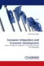 European Integration and Economic Development: Impact of Regional Integration on Economic Growth and Geography