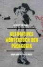 Ultimatives Wörterbuch der Pädagogik: Diabolische Betrachtungen