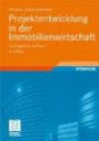 Projektentwicklung in der Immobilienwirtschaft: Grundlagen fr die Praxis (German Edition): Grundlagen für die Praxis