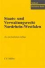 Staats- und Verwaltungsrecht Nordrhein-Westfalen. Mit Stichwortverzeichnis und alphabetischem Schnellregister