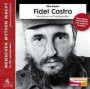Fidel Castro: Revolutionar und Staatsprasident