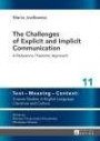 The Challenges of Explicit and Implicit Communication: A Relevance-Theoretic Approach (Text - Meaning - Context: Cracow Studies in English Language, Literature and Culture)
