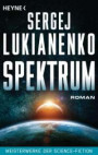 Spektrum: Roman - Meisterwerke der Science-Fiction (Weitere Romane des Autors, Band 1)