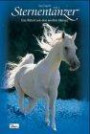 Pferde - Freunde fürs Leben, Sternentänzer, Bd. 1: Das Rätsel um den weißen Hengst
