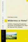 Wilderness or Home?: Conflicts, Competing Perspectives and Claims of Entitlement over Nech Sar National Park, Ethiopia (Beitrage Zur Afrikaforschung, Band 66)