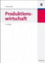 Produktionswirtschaft: Allgemeine Betriebswirtschaftslehre mit dem Schwerpunkt Produktionswirtschaft an der Uni versität Rostock