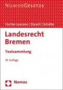 Landesrecht Bremen: Textsammlung - Rechtsstand: 15. Februar 2017