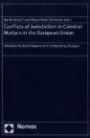 Conflicts of Jurisdiction in Criminal Matters in the European Union: Volume I: National Reports and Comparative Analysis