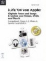 iLife `04 von Apple - Digitale Fotos und Songs, Erstellen von Filmen, DVDs und Musik. GarageBand, iTunes 4.2, iPhoto 4, iMovie 4 und iDVD 4